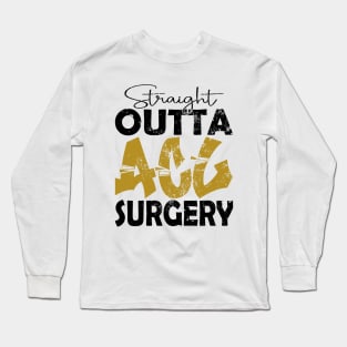 ACL Surgery Long Sleeve T-Shirt